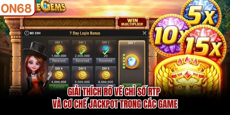 Giải thích rõ về chỉ số RTP và cơ chế jackpot trong các game
