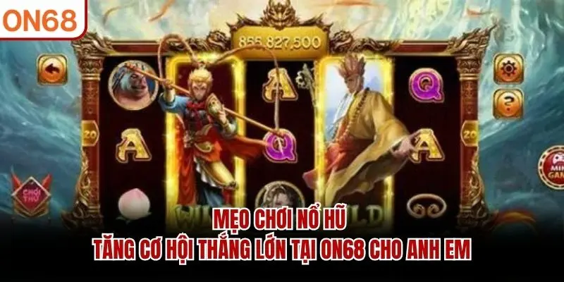 mẹo chơi nổ hũ