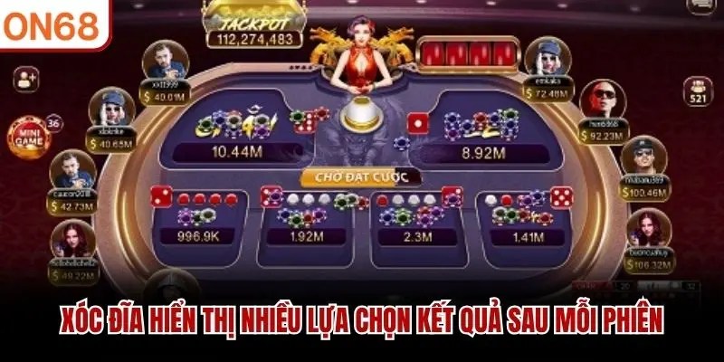 Xóc Đĩa hiển thị nhiều lựa chọn kết quả sau mỗi phiên