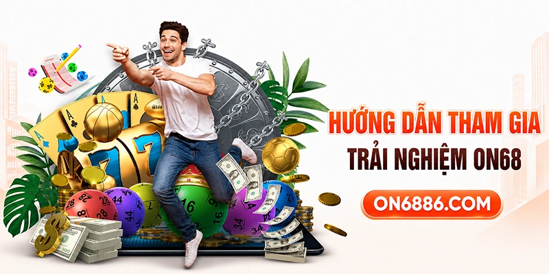 Các bước săn thưởng an toàn từ a - Z trên ON68