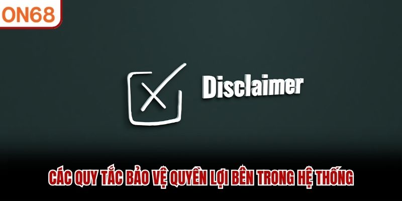 Các quy tắc bảo vệ quyền lợi bên trong hệ thống