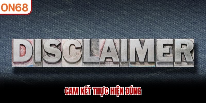 Cam kết thực hiện đúng