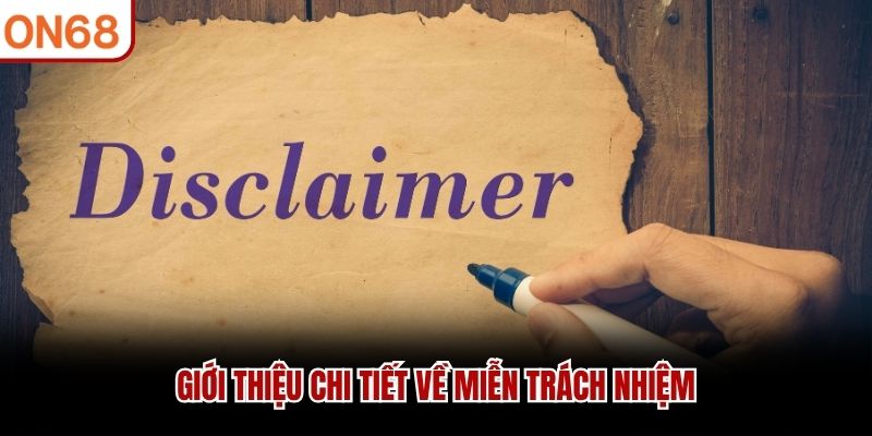Giới thiệu chi tiết về miễn trách nhiệm