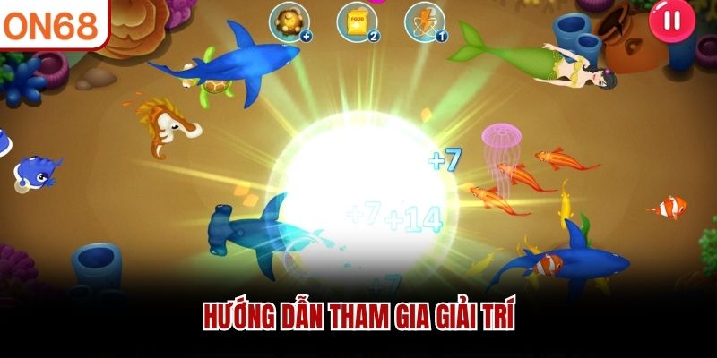 Hướng dẫn tham gia giải trí