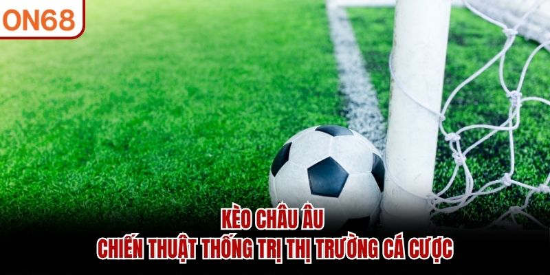 kèo châu âu