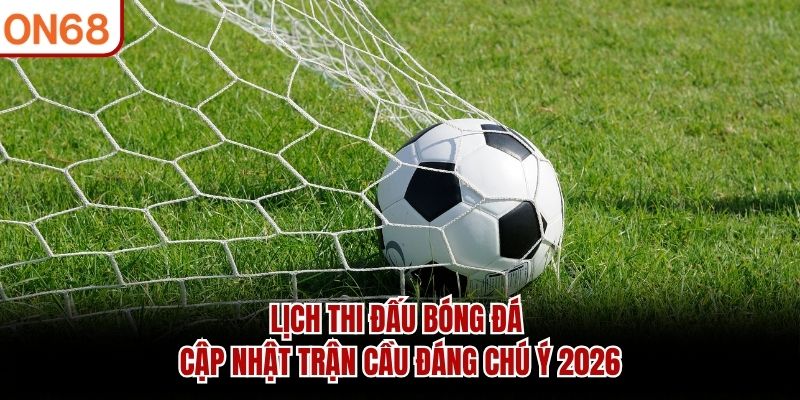 lịch thi đấu bóng đá