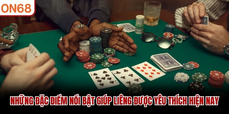 Những đặc điểm nổi bật giúp liêng được yêu thích hiện nay