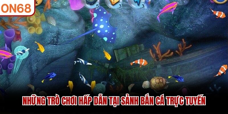 Những trò chơi hấp dẫn tại sảnh bắn cá trực tuyến