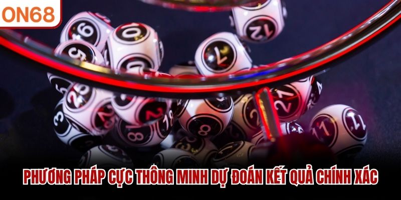 Phương pháp cực thông minh dự đoán kết quả chính xác